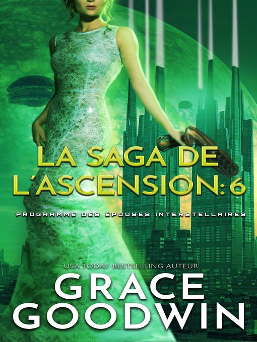 Title details for La Saga de l'Ascension by Grace Goodwin - Available